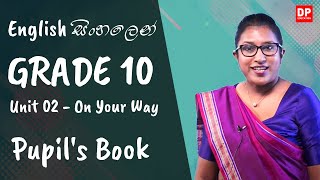 පාඩම 02  On Your Way Pupils Book OL English සිංහලෙන්  Grade 10 [upl. by Eaj]