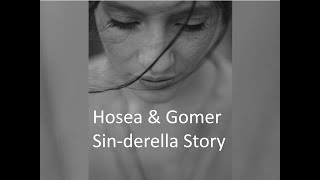 Hosea en Gomer A Sinderella Story [upl. by Tallie]