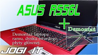 Asus R556L Demontaż laptopa  ramu dysku twardego płyty głównej  disassembly [upl. by Brander300]