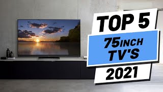 Top 5 BEST 75 Inch TVs of 2021 [upl. by Weingarten]