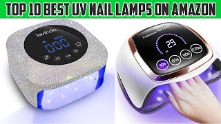 Top 10 Best UV Nail Lamps On Amazon  Best UV Nail Lamps  Ladies Corner [upl. by Godwin]