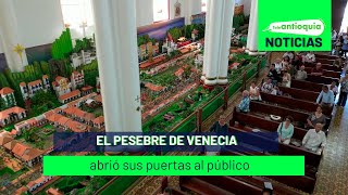 El pesebre de Venecia abrió sus puertas al público  Teleantioquia Noticias [upl. by Melgar917]