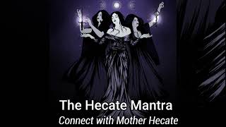 Wish Fulfilment Hecate ChantConnect with Mother Hecate Energy Meditation WITCHCRAFT POWERS CHANT [upl. by Fleisher]