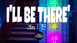 Jin 진  Ill Be There  Sub Español Lyrics [upl. by Gerda256]