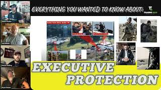 TLP 542  Executive Protection Everything You Need To Know [upl. by Salim]