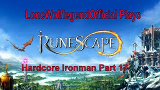 Part 17 Runescape 3 Hardcore Ironman Epic Challenge [upl. by Bethesda364]