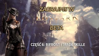 6  Bifrost i Trade Skille  Lost Ark beta [upl. by Hahn]