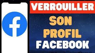 Comment verrouiller son profil Facebook [upl. by Ayinat]