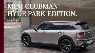 MINI CLUBMAN  Edition Hyde Park adieu lordinaire [upl. by Sanalda108]