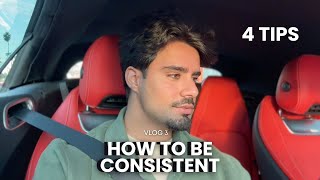 HOW TO BE CONSISTENT  VLOG 3 [upl. by Tloc]