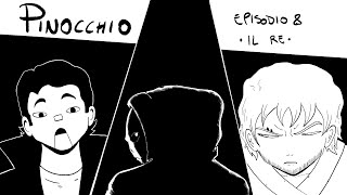 Pinocchio Ep 8  Il Re [upl. by Arlen]