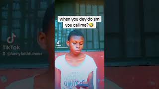 when you dey do am you call me🤣😂 funnyfaithfulness comedy funnyfaith danceperformance comedyfi [upl. by Burdett463]