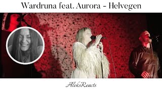 Wardruna feat Aurora  Helvegen  Reaction  STRANGELY CALMING [upl. by Anire]