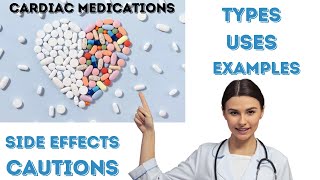 Important Cardiac Medications Types Pharmacology Cautions Side Effects and Examples [upl. by Yssim103]