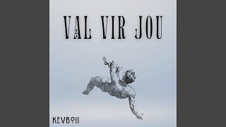 Val Vir Jou [upl. by Dodi]