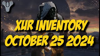 Destiny 2 Final Shape  Xur Inventory  October 25 2024 [upl. by Sewole]