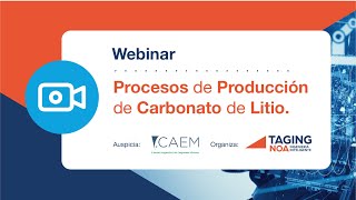 WEBINAR PROCESOS DE PRODUCCION DE CARBONATO DE LITIO [upl. by Submuloc]