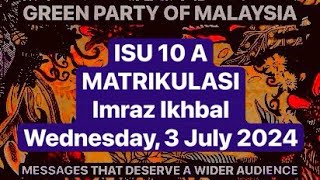 ISU 10 A MATRIKULASI  Wednesday 3 July 2024 [upl. by Hutner]