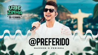 Nadson O Ferinha  Preferido Clipe Oficial [upl. by Macilroy359]