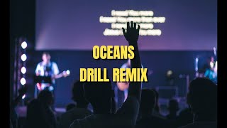 Hillsong  Oceans DRILL REMIX [upl. by Ahsena]