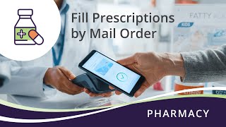 How to fill your prescriptions by mail order [upl. by Renault169]