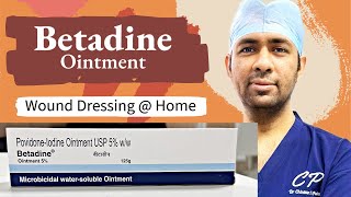 Betadine Ointment  kaise use karna  Wound dressing  HOME  Povidone iodine  Betadine solution [upl. by Assenat236]