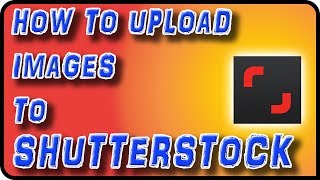 How to Upload Images to Shutterstock  Stock Photography Ep 10 [upl. by Drofnil]