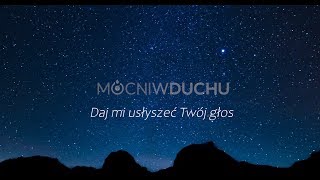 Daj mi usłyszeć Twój głos  Mocni w Duchu [upl. by Semreh]