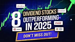 8 Dividend Stocks That Are Outperforming in 2025 – Dont Miss Out [upl. by Triny]