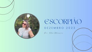 ♏ ESCORPIÃO ✨DEZ23✨A vida irá te SURPREENDERCORTES e LIMITESRealizando SONHOS🔪🎁👑 [upl. by Adniles]