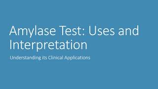 Amylase Test Uses and Interpretation [upl. by Gladstone]