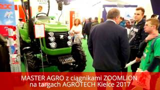 MASTER AGRO z ciągnikami ZOOMLION na targach AGROTECH Kielce 2017 [upl. by Yerffej]