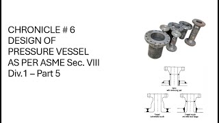 CHRONICLE  6 Design of Pressure Vessel Part 6 [upl. by Godart]