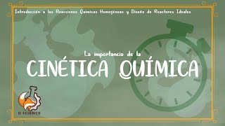 La importancia de la Cinética Química [upl. by Ahsercul]