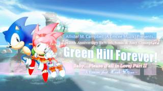 Green Hill Forever 20th Anniversary ReWorkSonic amp Amy Concept A Emcee feat Leah Dizon 1080p [upl. by Vastha892]