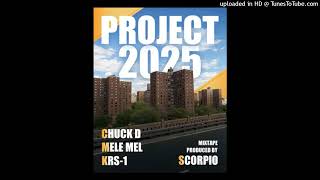 Chuck D ft KRS One Melle Mel Scorpio  Project 2025 Prod By Scorpio [upl. by Akema354]