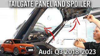 How to remove Tailgate Panel and Spoiler Audi Q3 F3 20182023 [upl. by Lletnuahs]