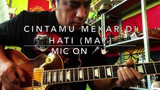 Cintamu Mekar Di Hati May  Mic On 🎤🤟🏻 [upl. by Naujahs]