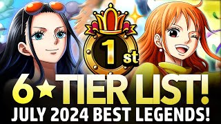 ★6 TIER LIST Best Legends July 2024 10th Anniversary ONE PIECE Treasure Cruise [upl. by Carlo]