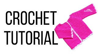 Crochet Cardigan for Baby Tutorial part 3 of 3 [upl. by Helmer]