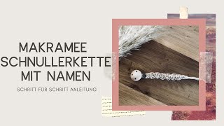 Makramee Schnullerkette⎪Schnullerkette mit Namen⎪DIY Anleitung⎪Schnullerkette selbst machen [upl. by Kirt]