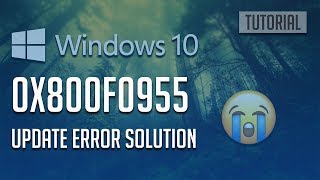 Fix Windows Update Error 0x800f0955 in Windows 10 5 Solutions 2024 [upl. by Ainna]