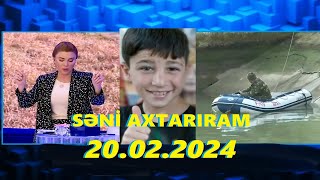 Səni axtarıram 20022024 Tam veriliş  Seni axtariram 20022024 Tam verilish [upl. by Jozef181]