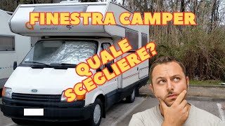 finestra camper quella giusta per il mio camper [upl. by Mathilda665]