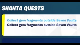 Fortnite Quest  Collect Gem fragments outside Seven Vaults  Shanta  Chapter 3 Season 1 [upl. by Kingsley]