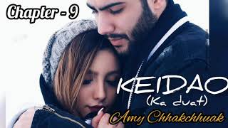 KEIDAO  Ka Duat  Ch  9  mizo  love story [upl. by Markos]