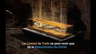 Le Linceul de Turin ne peut venir que de la Résurrection du Christ [upl. by Gough863]