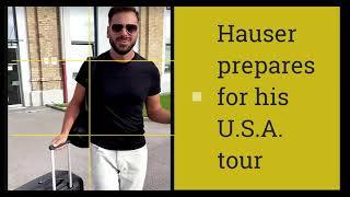 Hauser Prepares For His Upcoming North American Tour [upl. by Mitzl]