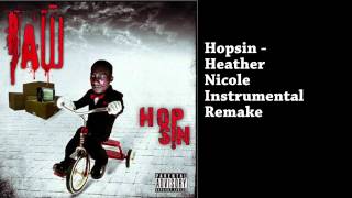 Hopsin  Heather Nicole Instrumental Remake [upl. by Remde727]