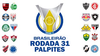 PALPITES BRASILEIRÃO RODADA 31 [upl. by Dwinnell496]